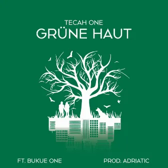 Grüne Haut by Adriatic