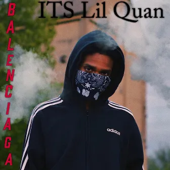 Balenciaga by ITS Lil Quan