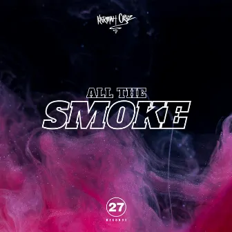 All the Smoke (Sped Up) by Karmah Cruz