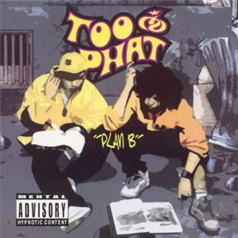 Plan B by Too Phat