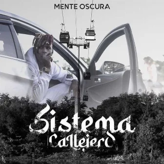 Sistema Callejero by Mente Oscura