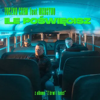 ILE POŚWIĘCISZ by TOCZKA CREW