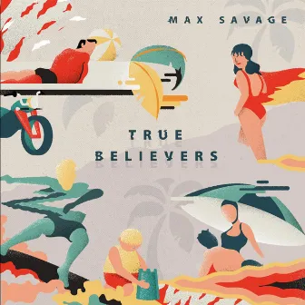 True Believers by Max Savage