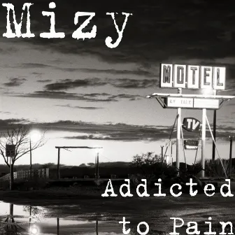 Addicted to Pain by Mizy