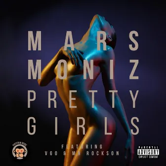 Pretty Girls by Mars Moniz