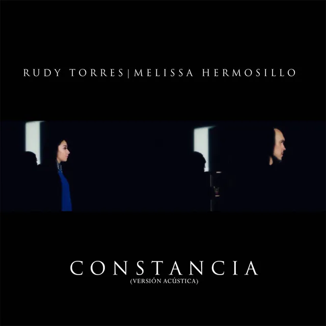 Constancia (feat. Melissa Hermosillo) - Versión Acústica