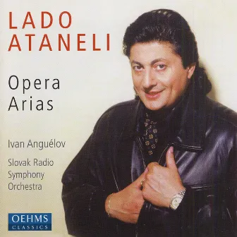 Ataneli, Lado: Opera Arias by Lado Ataneli