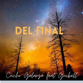 Del Final by Cucho Galarza