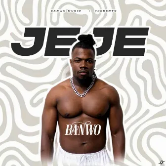 JEJE by Banwo