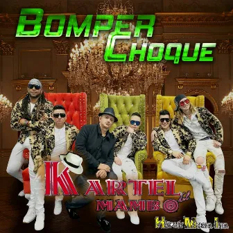 Bomper Choque by Kartel Del Mambo