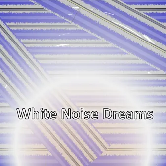 White Noise Dreams by Baby Sense