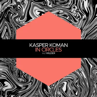 In Circles by Kasper Koman