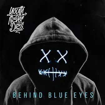 Behind Blue Eyes by Youth Never Dies