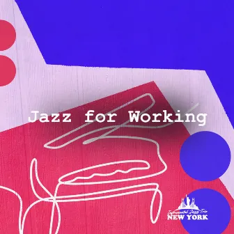 Jazz for Working by Instrumental Jazz Trio New York