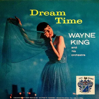 Dream Time by Wayne King