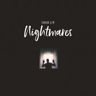 Nightmares by Shakur XZN