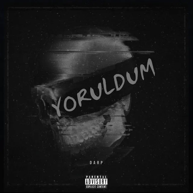 Yoruldum