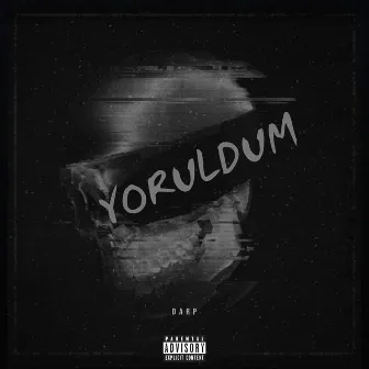 Yoruldum by Darp