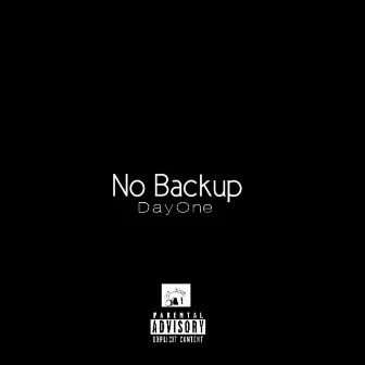 No Backup by DayOne