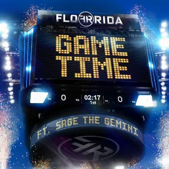 Game Time (feat. Sage The Gemini) by Flo Rida