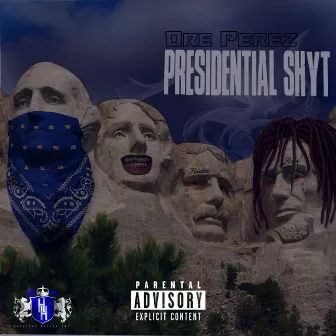 Presidential ShyT by Dre Perez