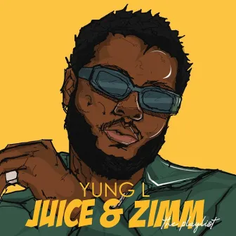 Juice & Zimm by Yaadman fka Yung L