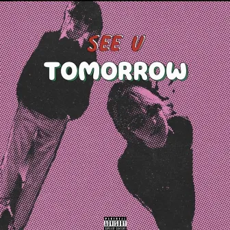 See U Tomorrow by NikeFatty