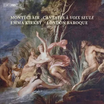 Monteclair: Cantates a voix seule by Michel Pignolet de Montéclair