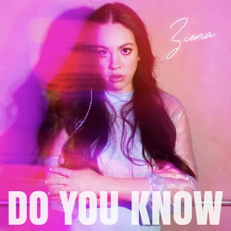 Do You Know by Ziona