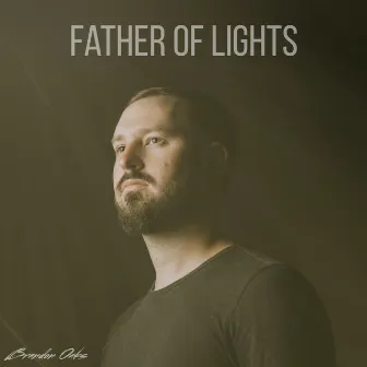 Father of Lights by Brandon Oaks