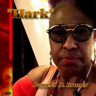 Hark by Pamela D. Bruner