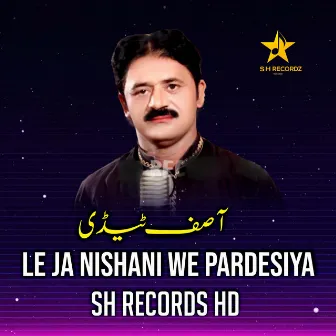 Le Ja Nishani We Pardesiya by Sameer Rajput