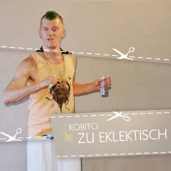 Zu Eklektisch by Kobito