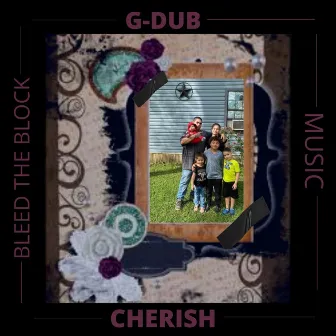 Cherish by G-Dub