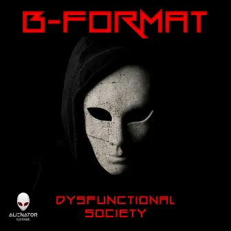 Dysfunctional Society by B-Format