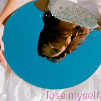 Lose Myself by Sundarri