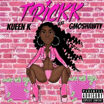 Trickk by Kueen K