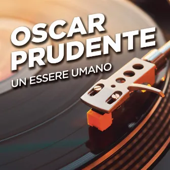 Un essere umano by Oscar Prudente