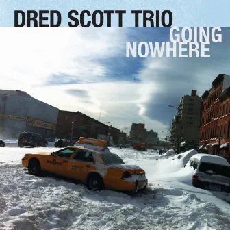 Going Nowhere by Dred Scott Trio