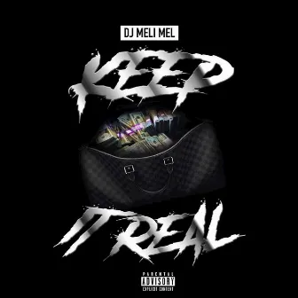 Keep It Real by DJ Meli Mel