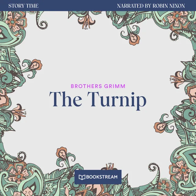 The Turnip [Story Time, Episode 53 (Unabridged)]