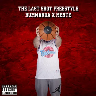 THE LAST SHOT (Freestyle) by Bummarda