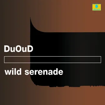 Wild Serenade by DuOud