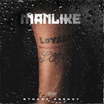 Loyalty Over Love by Manlike