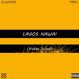 Lagos Nawa! by Olamide