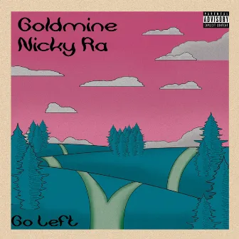 Go Left by Goldmine