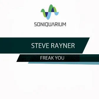 Freak You by Steve Rayner