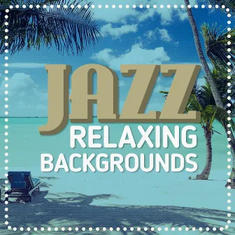 Jazz: Relaxing Backgrounds by Office Music Specialists