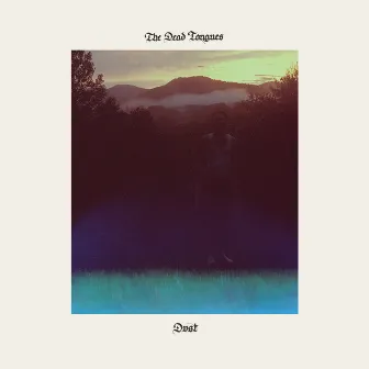 Dust by The Dead Tongues