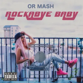 ROCKABYE BABY by Or Mash